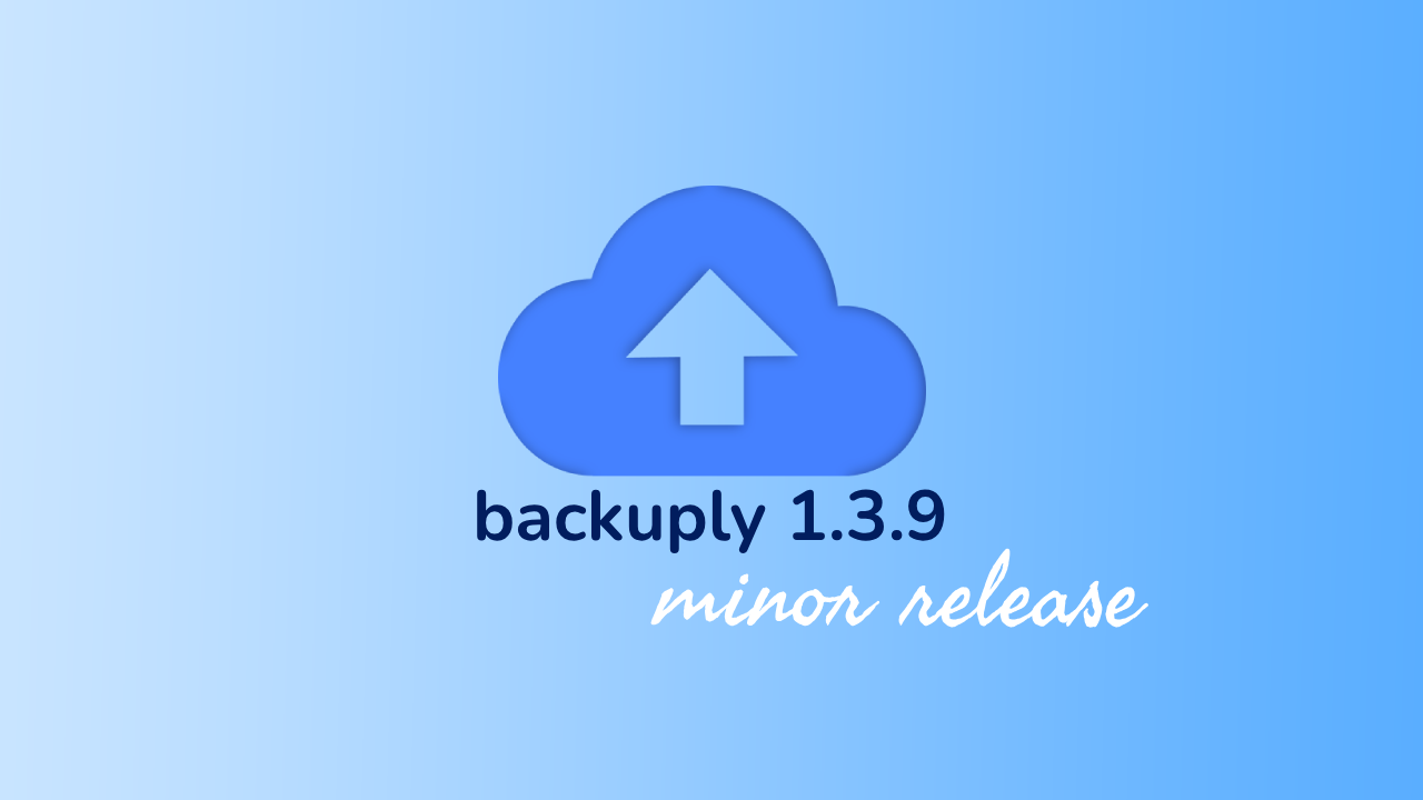 Backuply 1.3.9 release blog featured image Backuply 1.3.9 release blog featured image