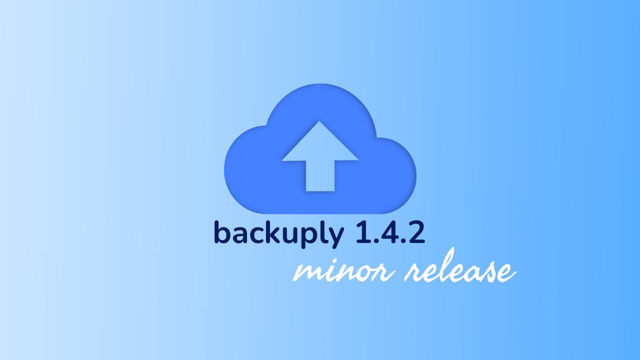Backuply 1.4.2 Launched Backuply 1.4.2 Launched